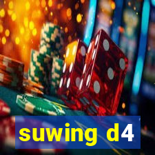 suwing d4